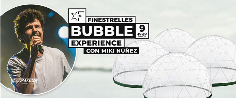 Finestrelles Bubble Experience Miki Nuñez música noticias retail